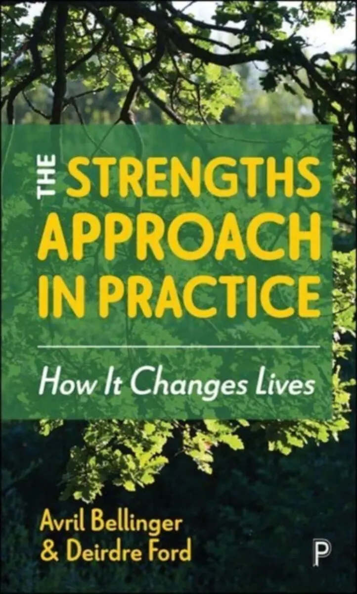 The Strengths Approach in Practice - Avril ) Bellinger, Deirdre ) Ford