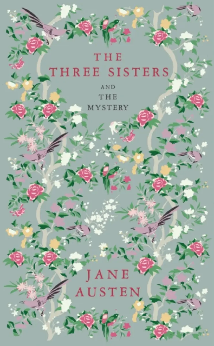 The Three Sisters and The Mystery - Jane Austenová