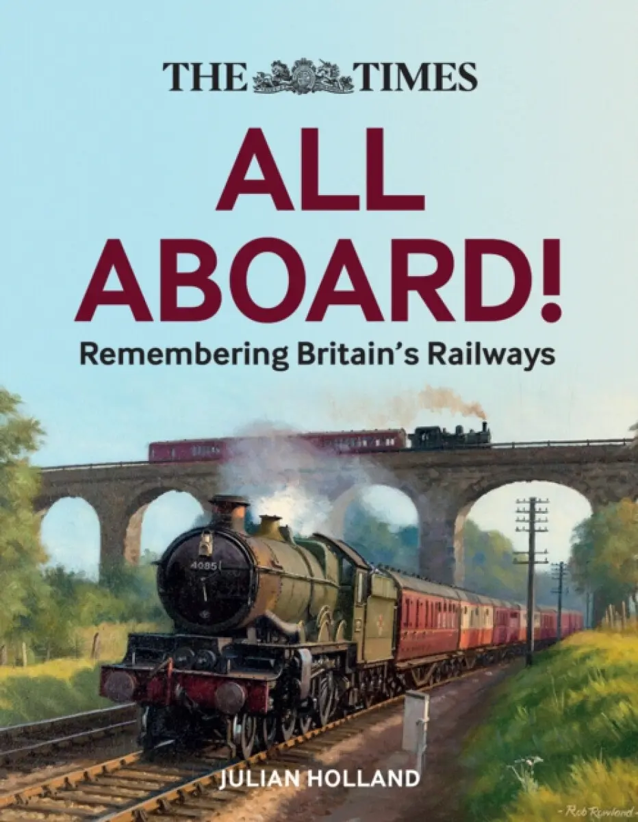 The Times All Aboard! - Julian Holland, Times Books