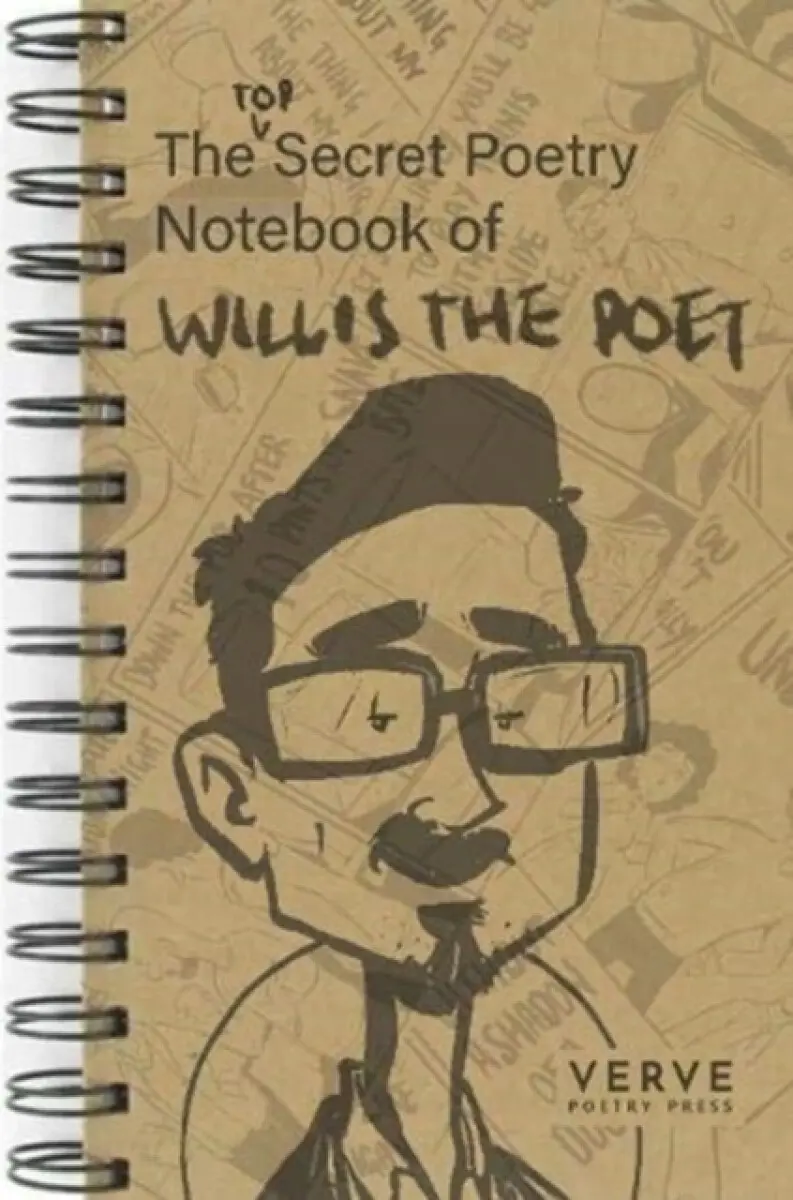 The Top Secret Poetry Notebook of Willis the Poet - Rick Sanders