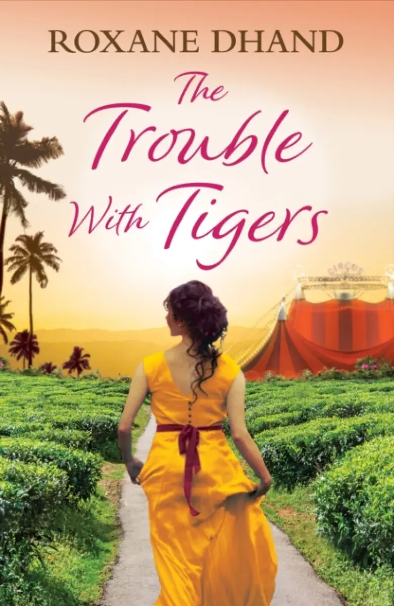 The Trouble with Tigers - Roxane Dhand