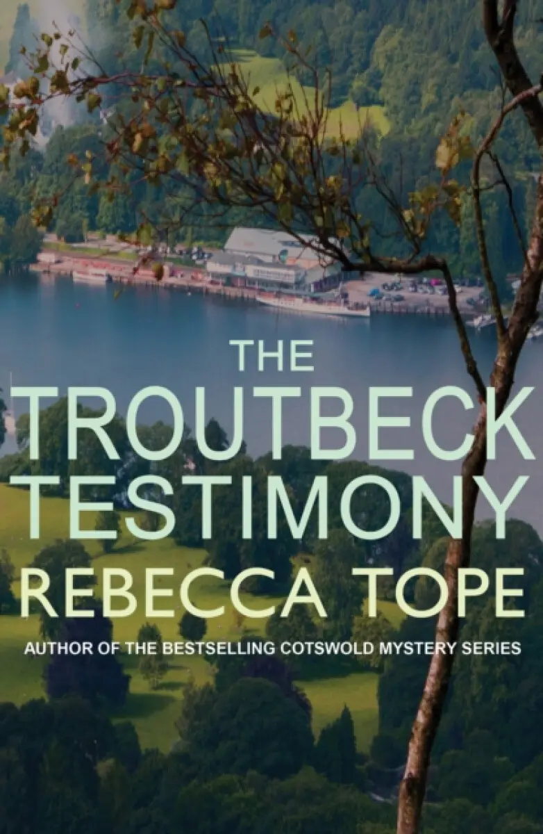 The Troutbeck Testimony - Rebecca Tope