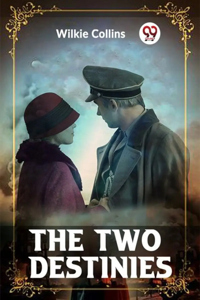 THE TWO DESTINIES - Wilkie Collins