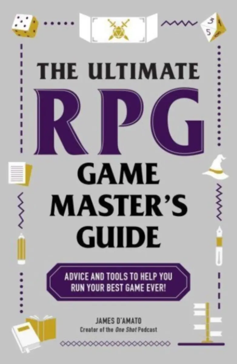 The Ultimate RPG Game Master's Guide - James D’Amato