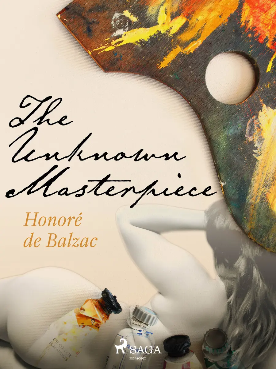The Unknown Masterpiece - Honoré De Balzac