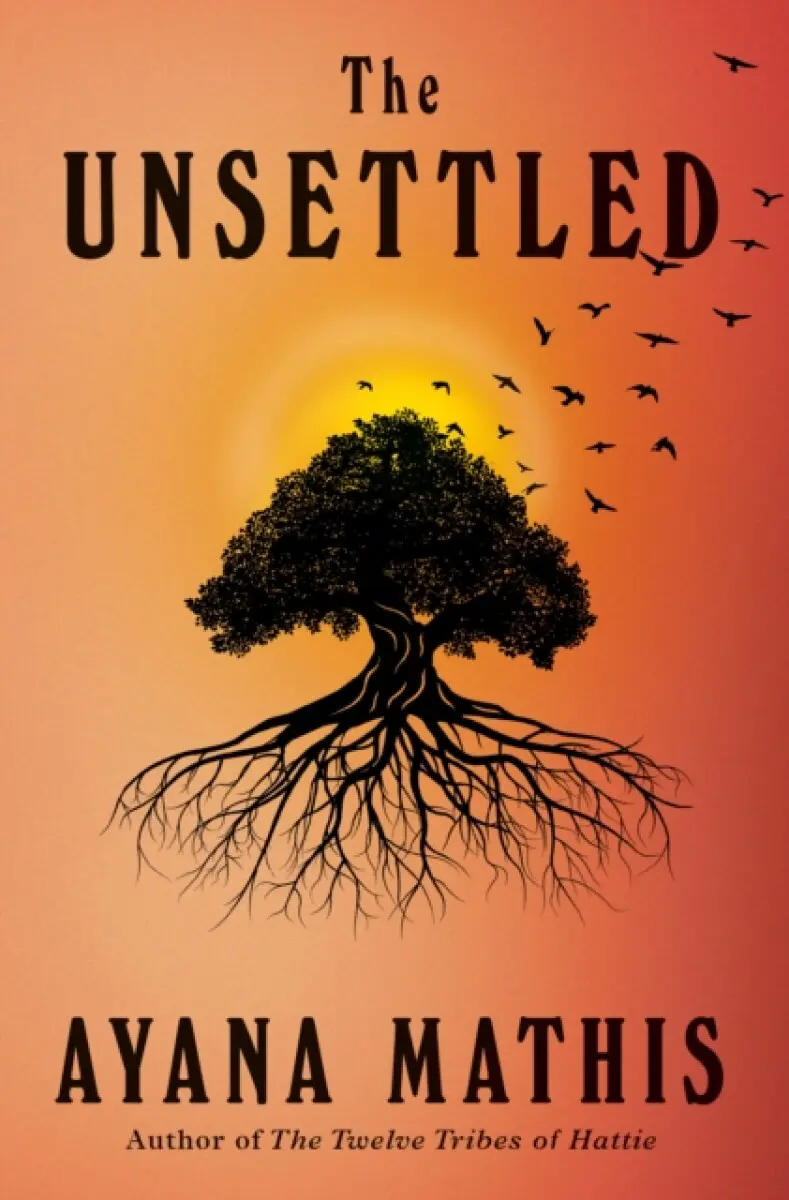 The Unsettled - Ayana Mathis