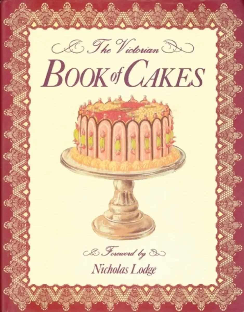 The Victorian Book of Cakes - A. G. Bromley, T. Percy Lewis