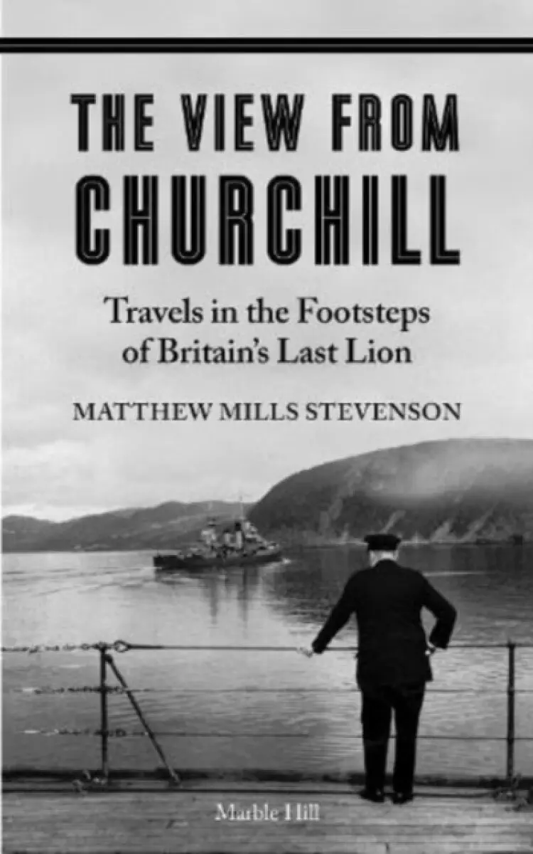 THE VIEW FROM CHURCHILL - Matthew Mills Stevenson