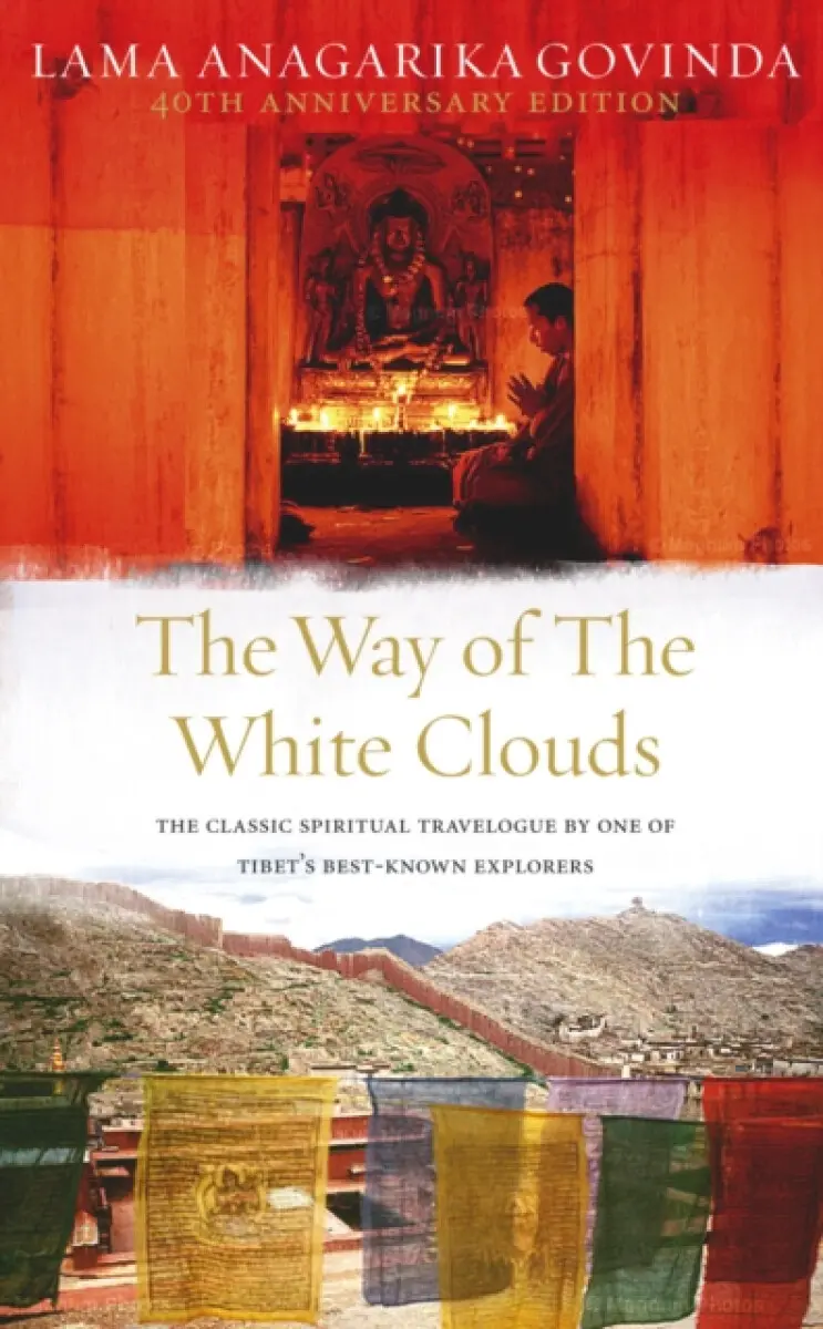 The Way Of The White Clouds - Lama Anagárika Góvinda