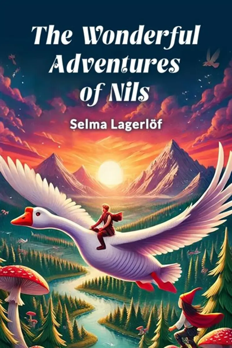 The Wonderful Adventures of Nils - Selma Lagerlöfová