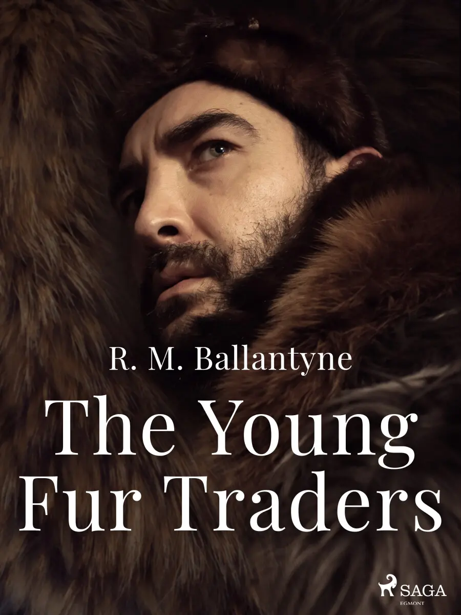 The Young Fur Traders - R. M. Ballantyne