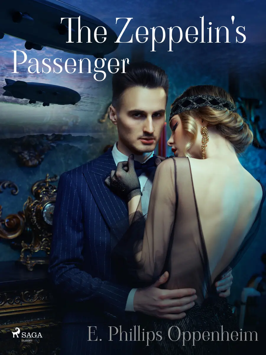 The Zeppelin's Passenger - Edward Phillips Oppenheim