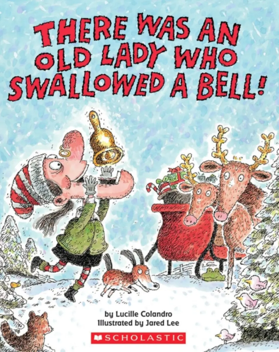 There Was an Old Lady Who Swallowed a Bell - Lucille Colandro