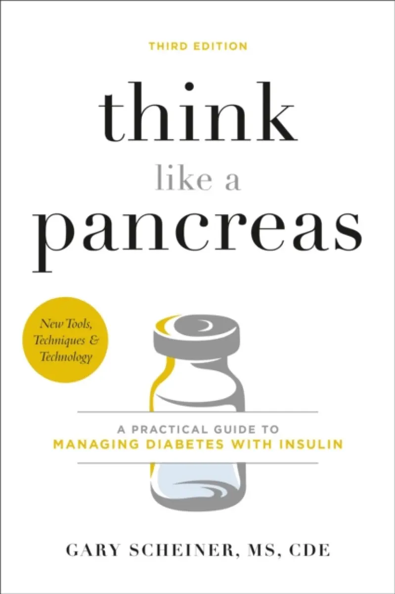 Think Like a Pancreas - Gary Scheiner, Gary Scheiner, MS, CDCES