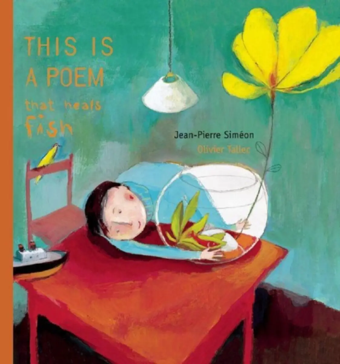 This is a Poem that Heals Fish - Jean-Pierre Siméon