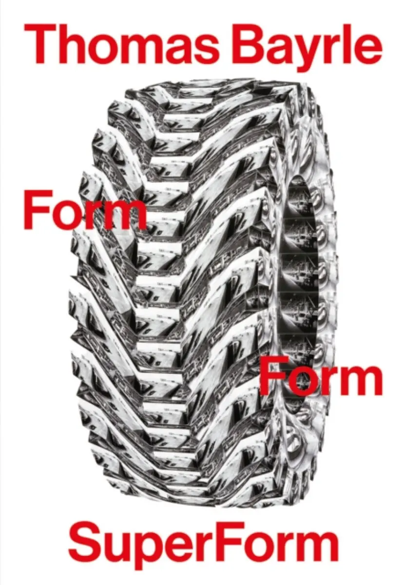 Thomas Bayrle: Form Form SuperForm - Thomas Bayrle