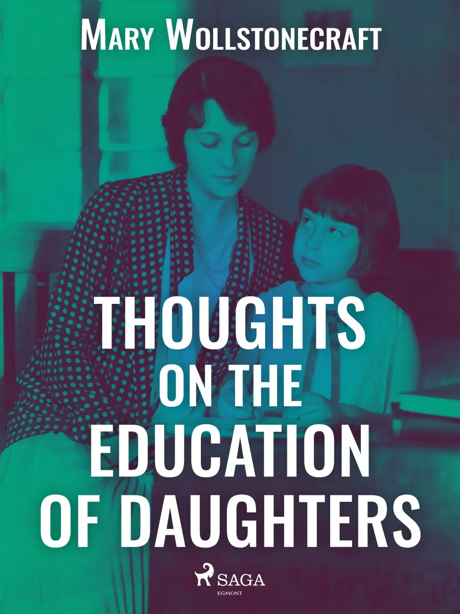 Thoughts on the Education of Daughters - Wollstonecraft Mary