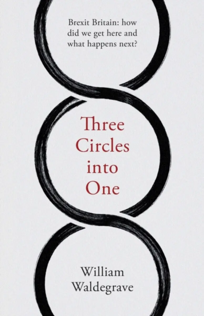 Three Circles into One - William Waldegrave