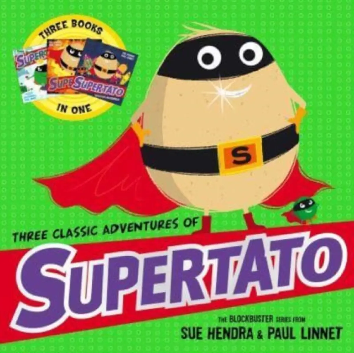 Three Classic Adventures of Supertato - Sue Hendra, Paul Linnet