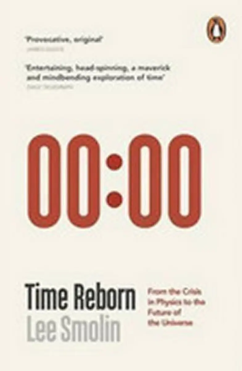 Time Reborn (From the Crisis in Physics to the Future of the Universe)