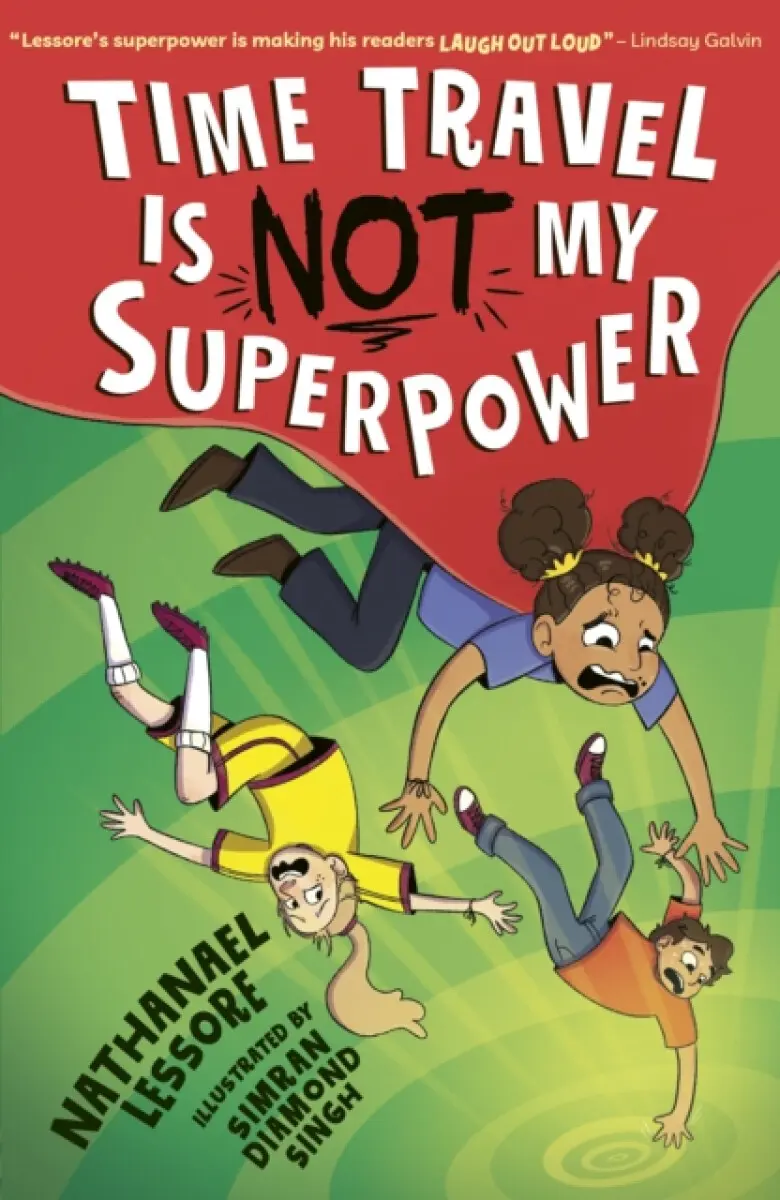 Time Travel Is NOT My Superpower - Nathanael Lessore