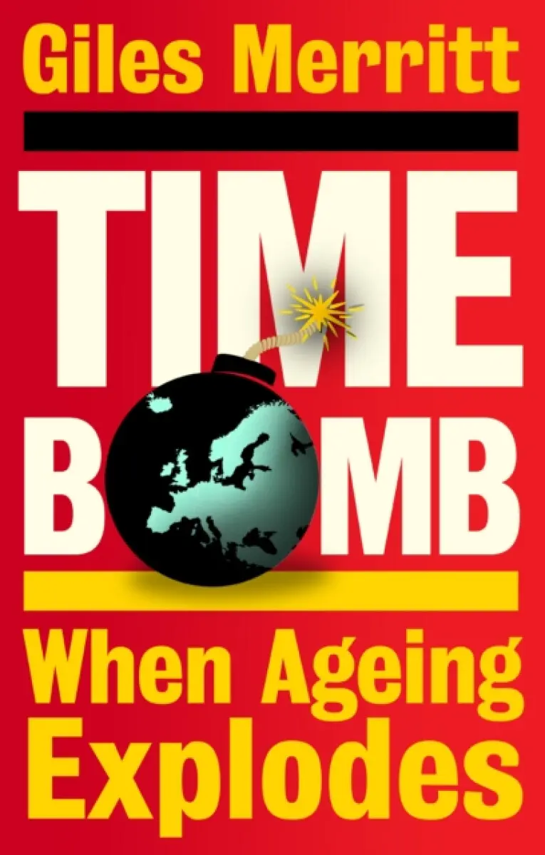Timebomb When Ageing Explodes - Giles Merritt