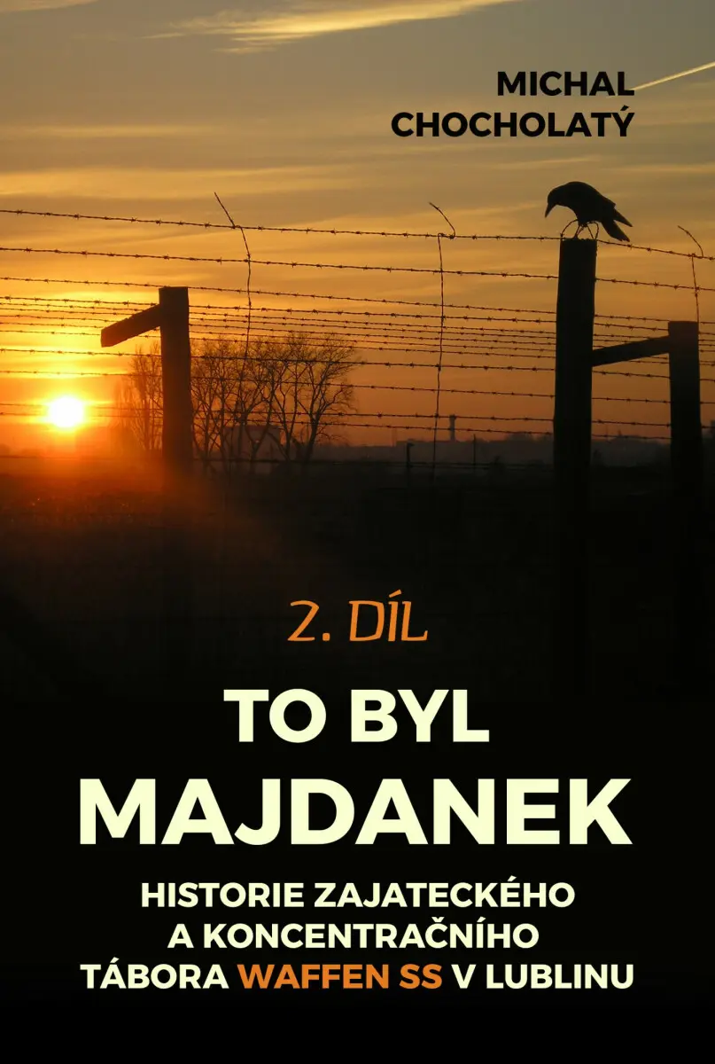 To byl Majdanek, 2. díl - Michal Chocholatý