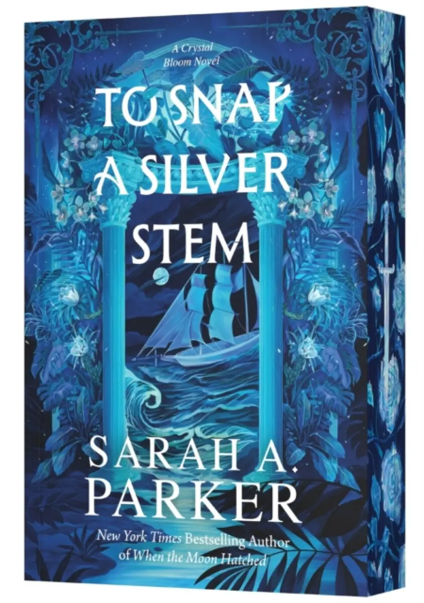To Snap a Silver Stem - Sarah A. Parker