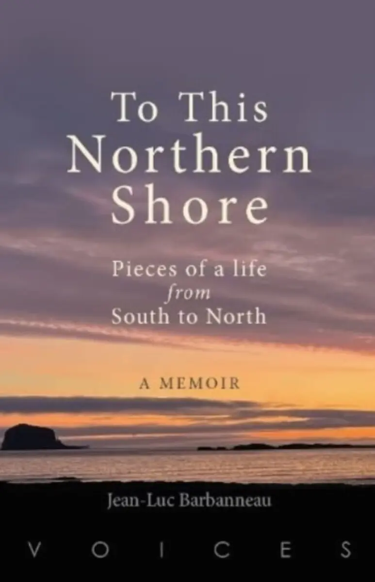 To this Northern Shore - Jean-Luc Barbanneau