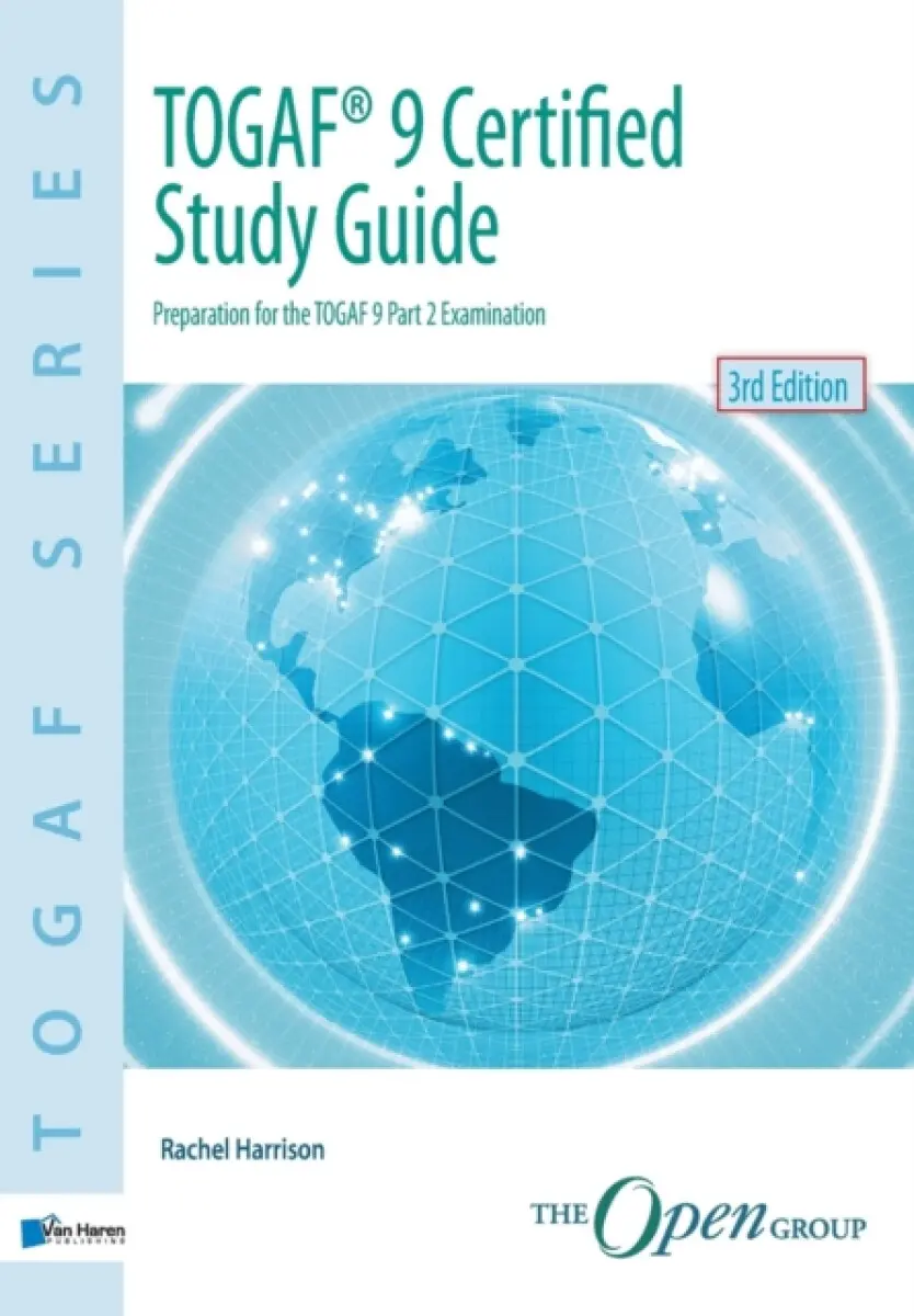 TOGAF® 9 Certified Study Guide - 3rd Edition - Rachel Harrison