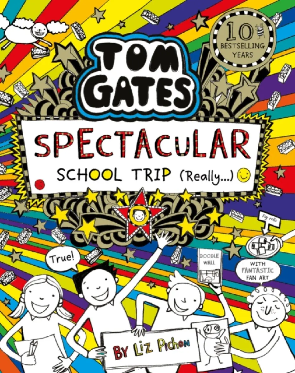 Tom Gates: Spectacular School Trip (Really.) - Liz Pichon