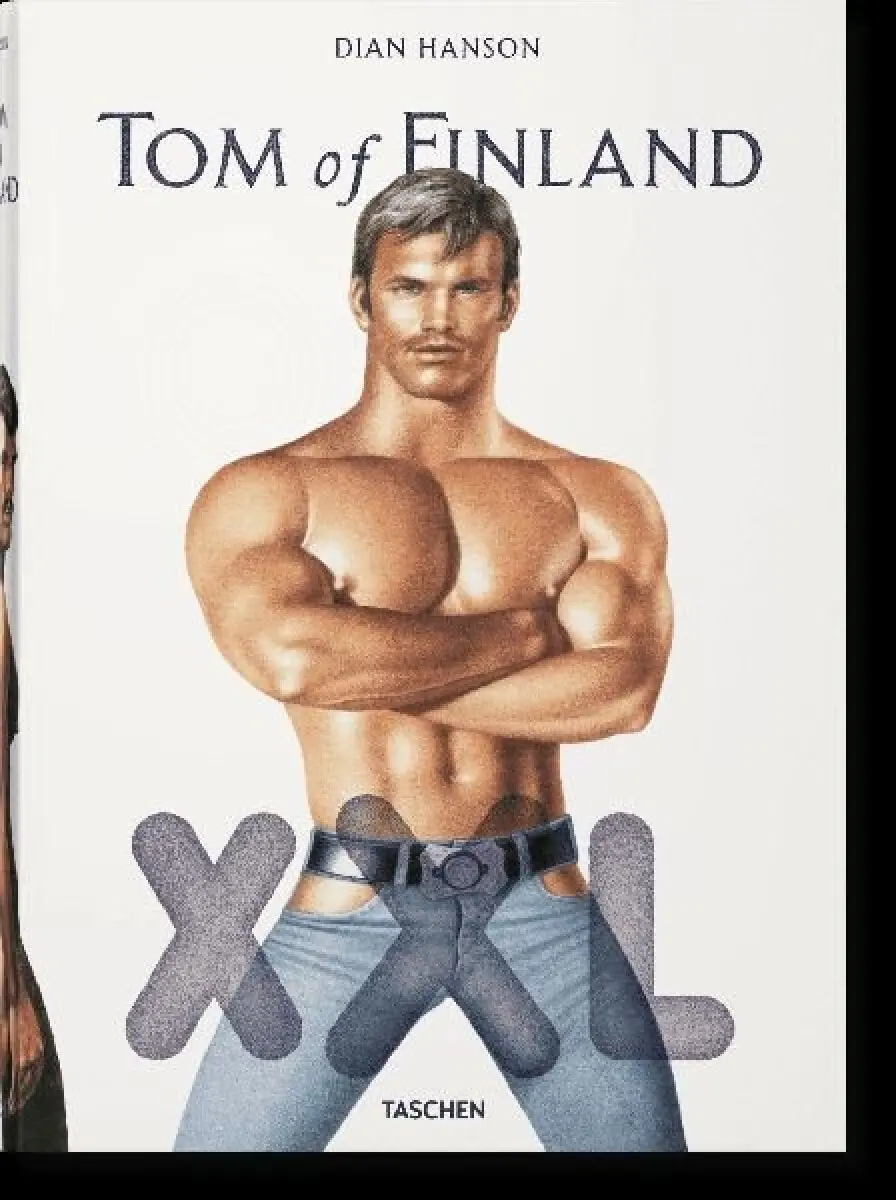 Tom of Finland XXL - Armistead Maupin, Camille Paglia, Dian Hanson, Edward Lucie-Smith, John Waters, Todd Oldham