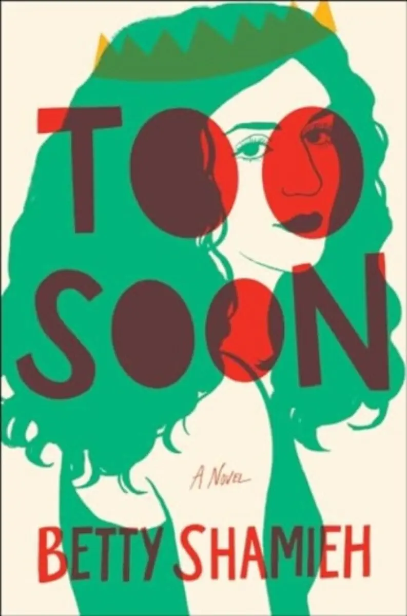 Too Soon - Betty Shamieh