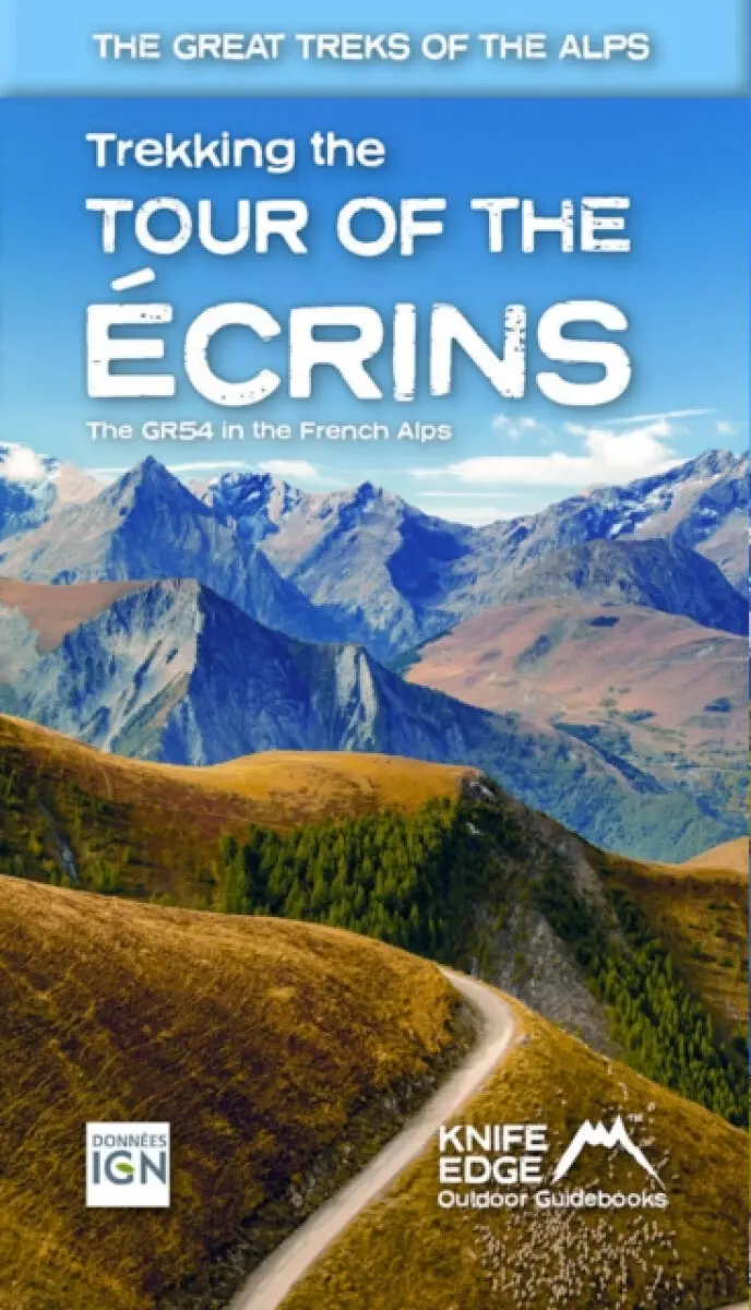 Tour of the Ecrins National Park (GR54) - Andrew McCluggage
