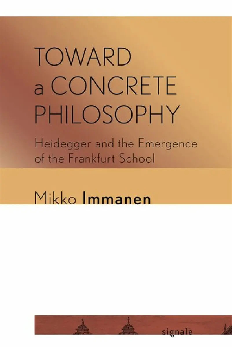 Toward a Concrete Philosophy - Mikko Immanen