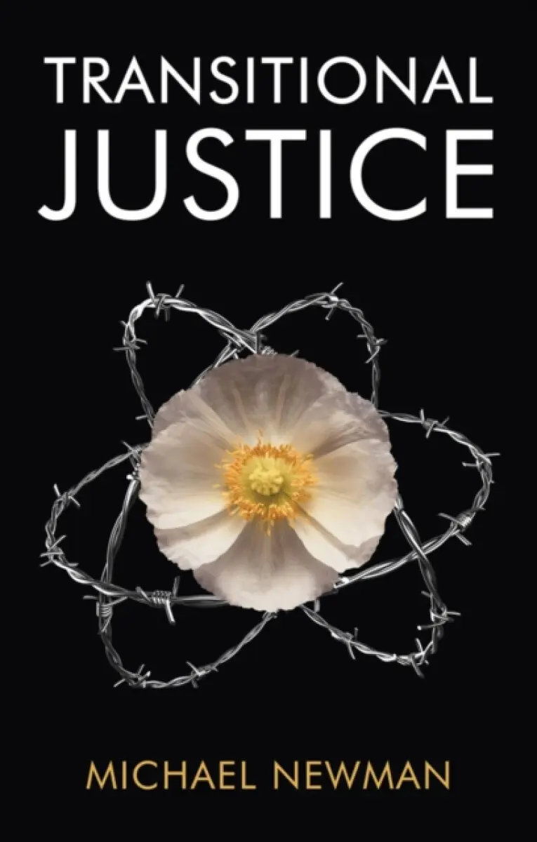 Transitional Justice – Contending with the Past - Michael Newman