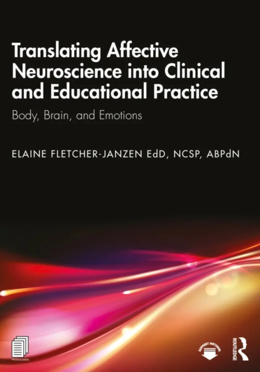 Translating Affective Neuroscience into Clinical and Educational Practice - Elaine Fletcher-Janzen