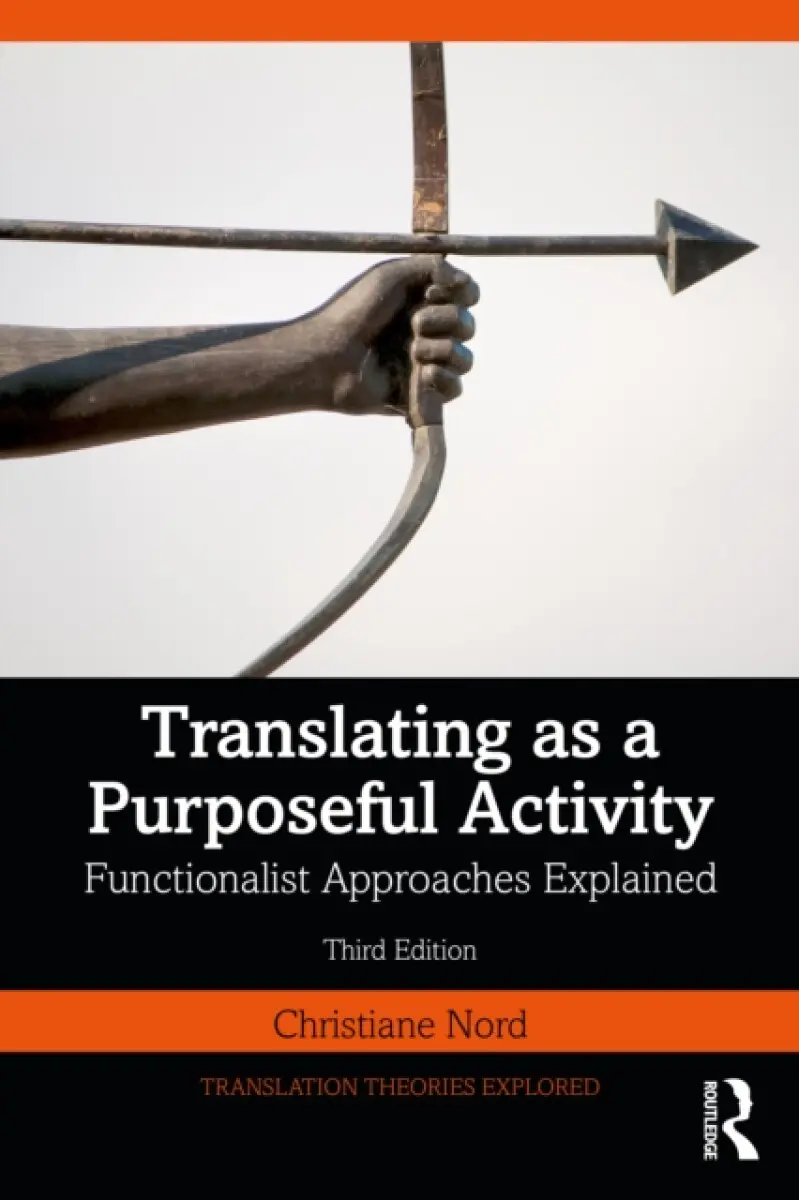 Translating as a Purposeful Activity - Christiane Nord