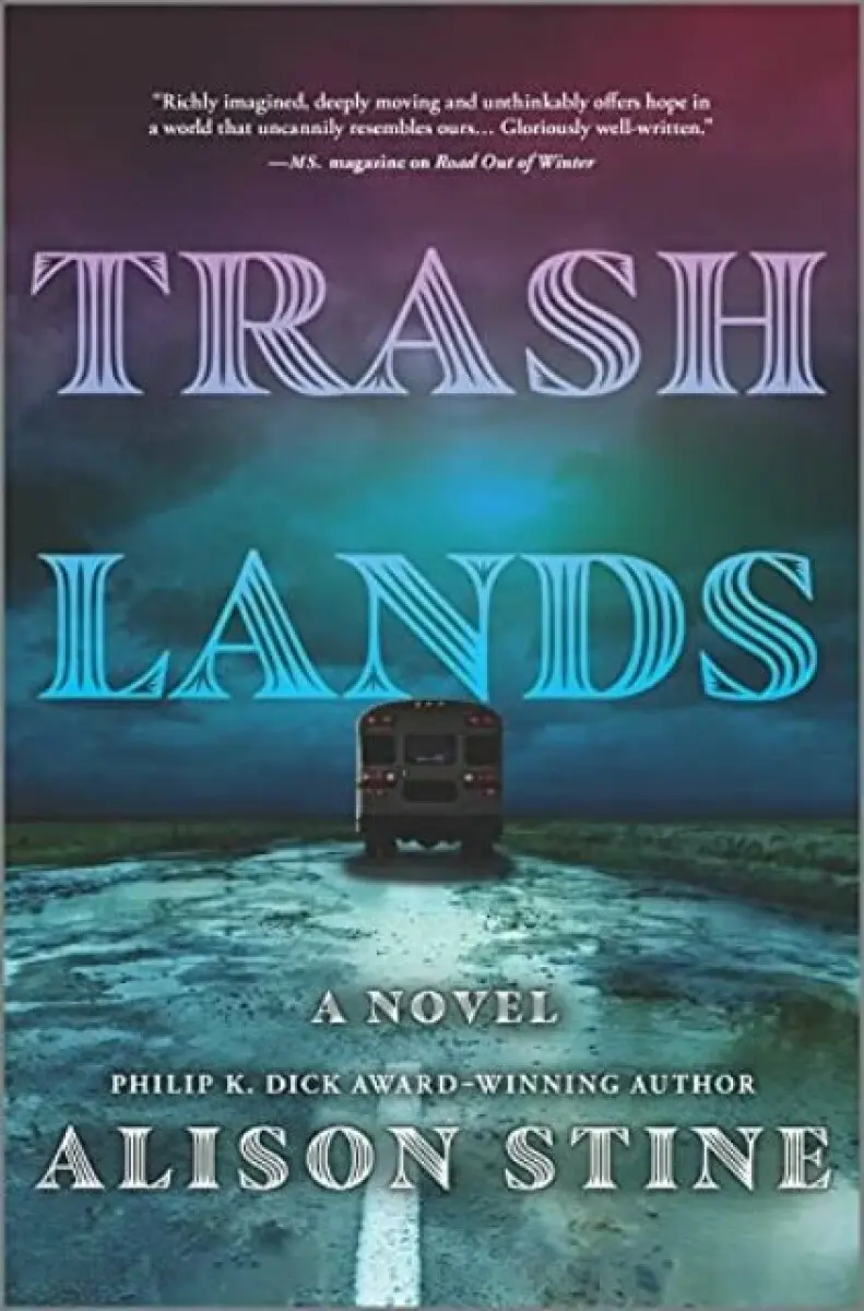 Trashlands - Alison Stine