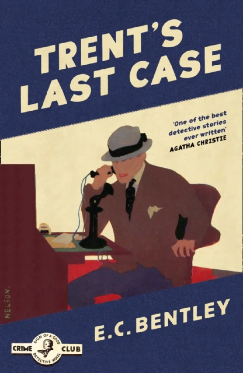 Trent’s Last Case - E. C. Bentley