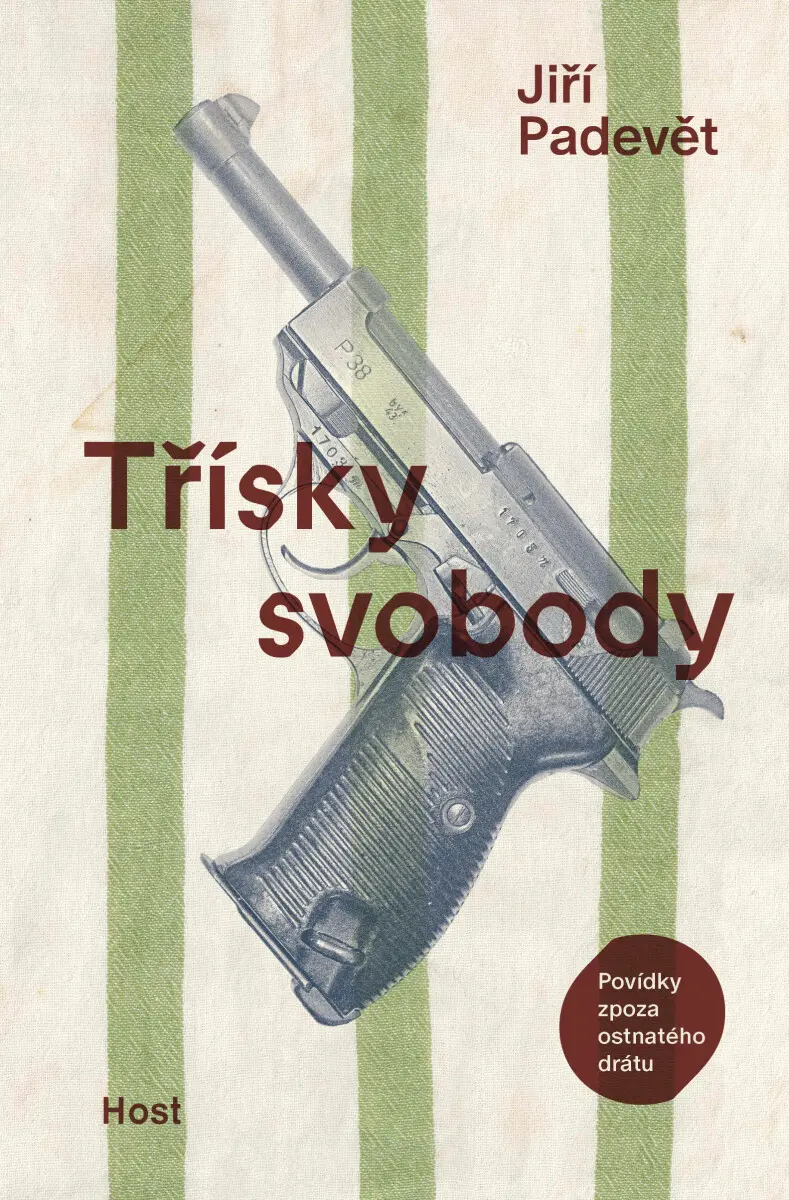 Třísky svobody - Jiří Padevět