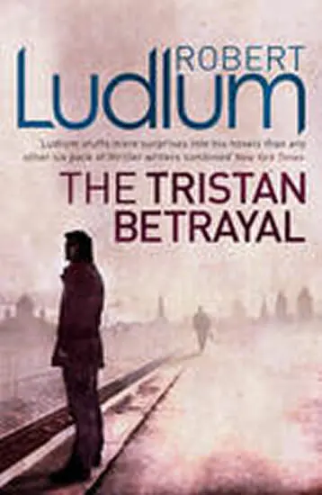 The Tristan Betrayal - Robert Ludlum