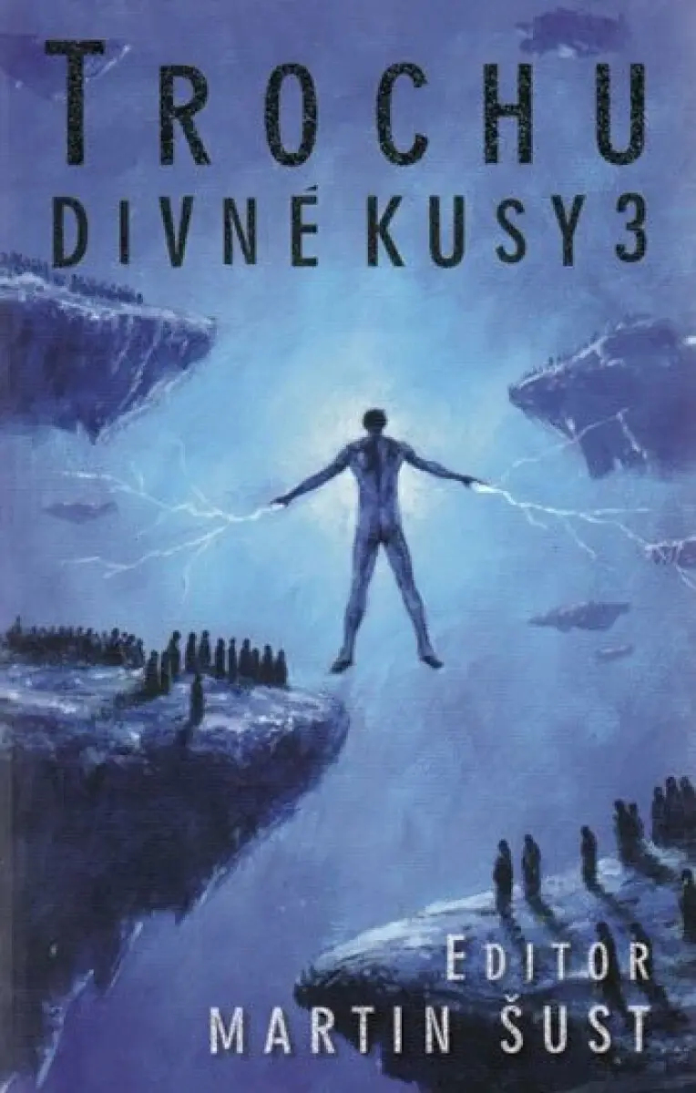 Trochu divné kusy 3 (váz.) - kolektiv autorů