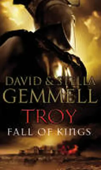 Troy: Fall Of Kings - Graham, Stella a Gemmell, David