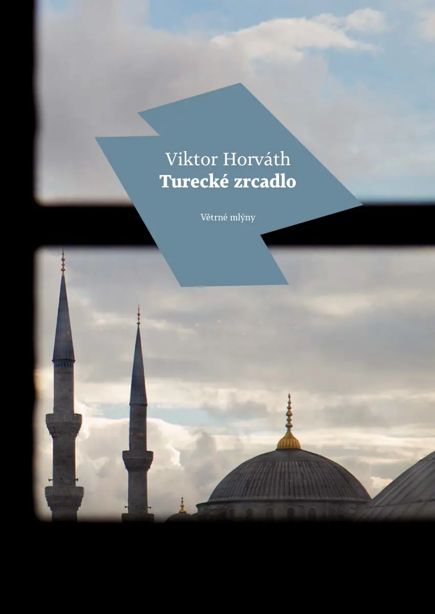 Turecké zrcadlo - Viktor Horváth