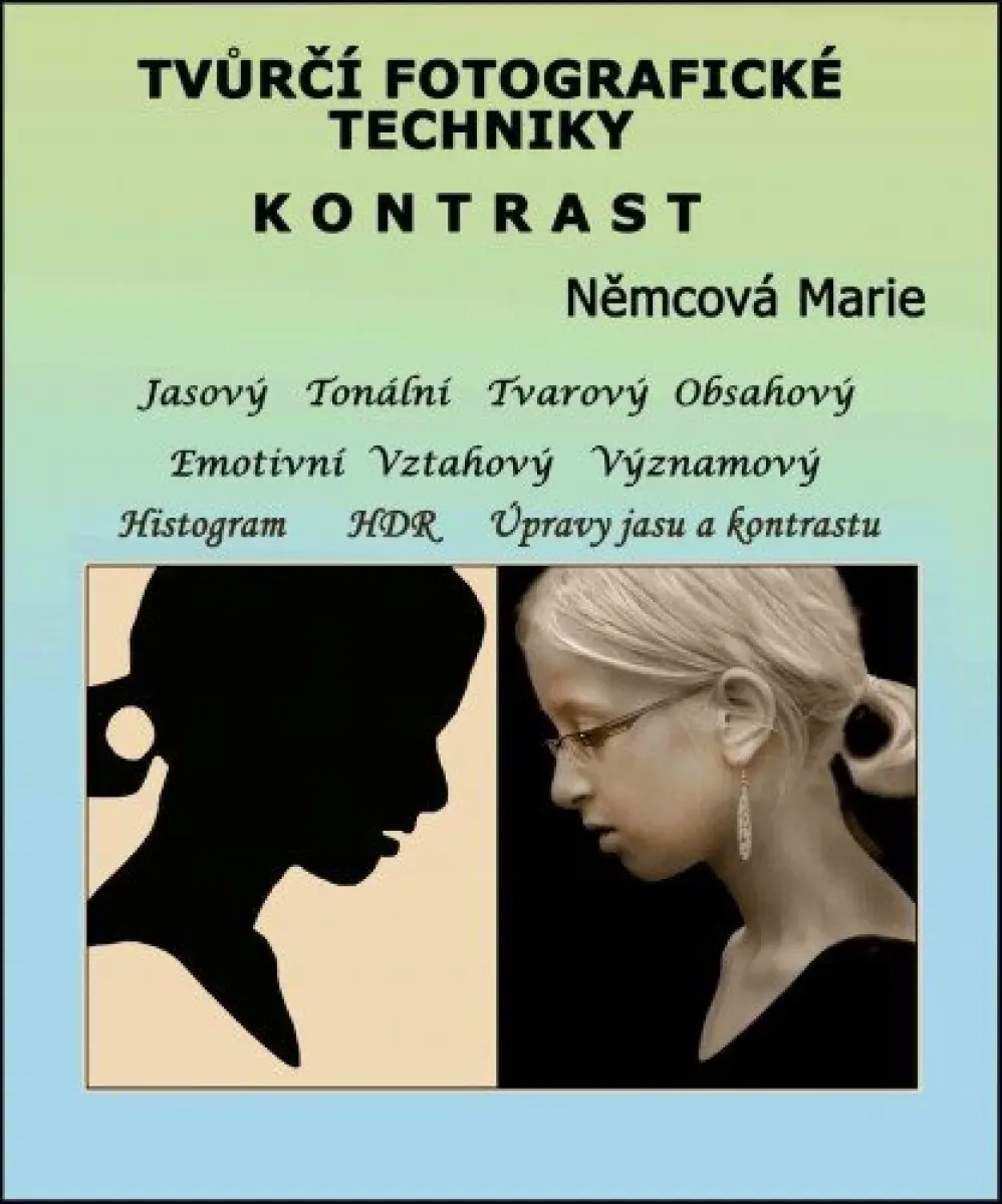 Tvůrčí fotografické techniky - kontrast - Marie Němcová