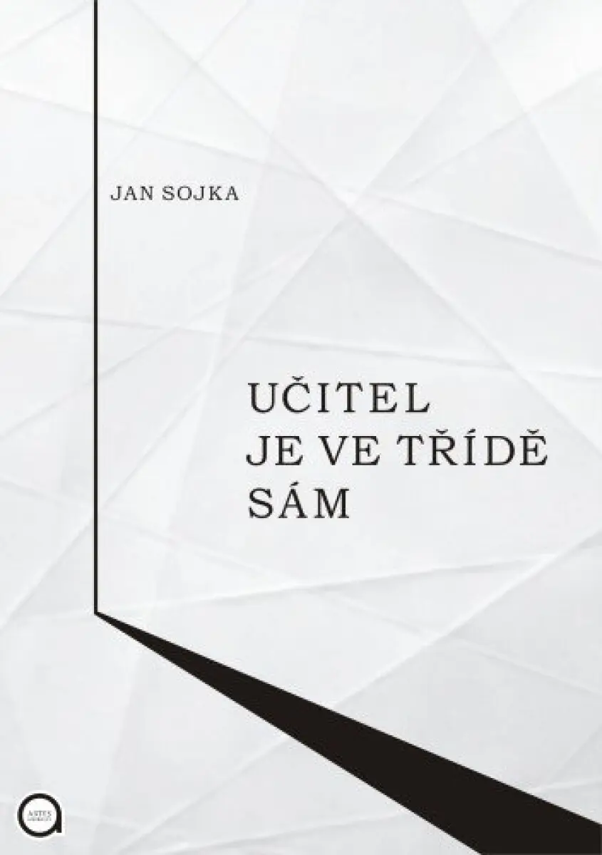 Učitel je ve třídě sám - Jan Sojka