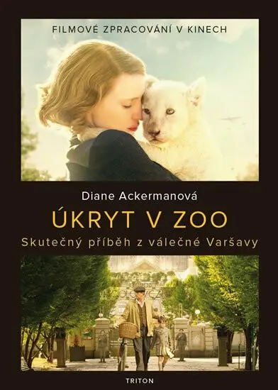 Úkryt v ZOO (Skutečný příběh z válečné Varšavy) - Diane Ackerman