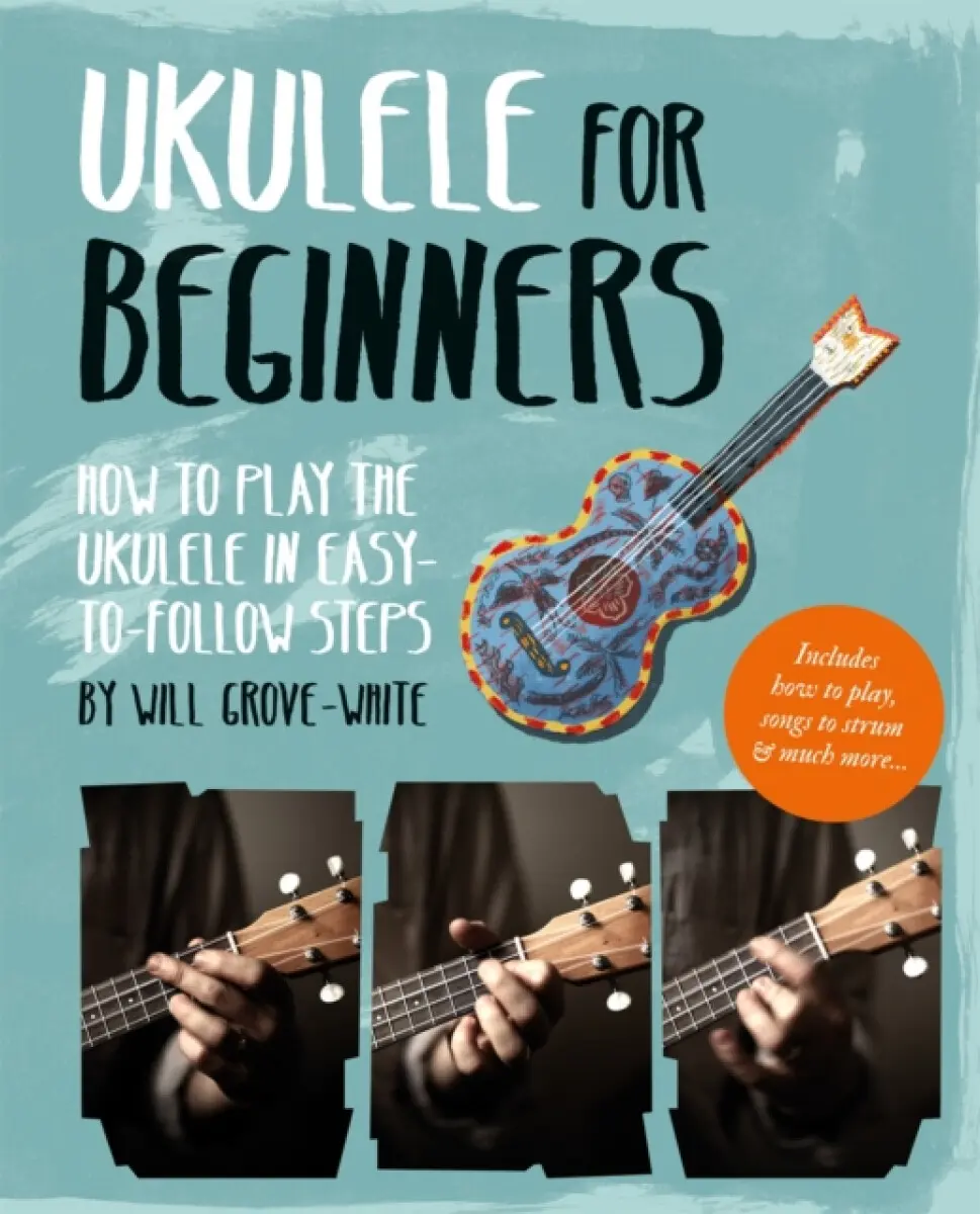 Ukulele for Beginners - Will Grove-White