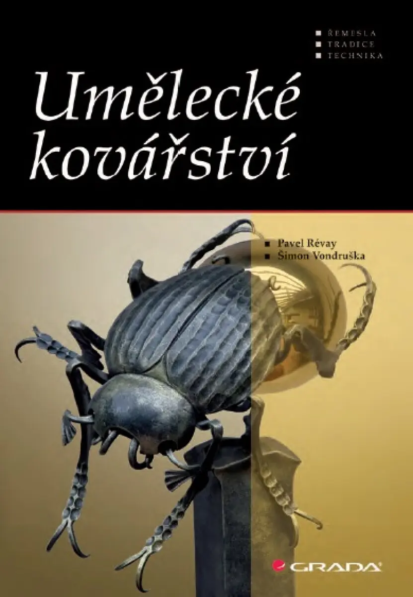Umělecké kovářství - Šimon Vondruška, Pavel Révay